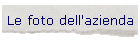 Le foto dell'azienda