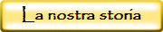 La nostra storia